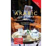 Colloquial Arabic of Egypt: The Complete Course for Beginners (Colloquial Series 3rd edition)