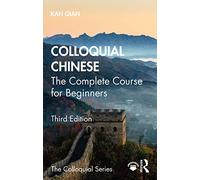 Colloquial Chinese: The Complete Course for Beginners (Colloquial Series 3rd edition)