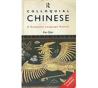 Colloquial Chinese: The Complete Course for Beginners (Colloquial Series)