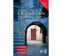 Colloquial Croatian: The Complete Course for Beginners (Colloquial Series)