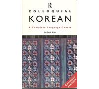 Colloquial Korean: The Complete Course for Beginners (Colloquial Series)