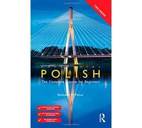 Colloquial Polish: The Complete Course for Beginners (Colloquial Series)