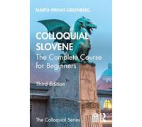 Colloquial Slovene: The Complete Course for Beginners (Colloquial Series)