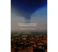Collusion, Local Governments and Development in China : A Reflection on the China Model