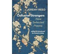 Collusive Strangers: New Selected Poems
