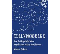 Collywobbles: How to Negotiate When Negotiating Makes You Nervous