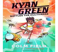 Colm Field Kyan Green Battles the Multiverse Paperback Book Colm Field Multicolor