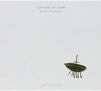 Colm Mac Con Iomaire - And Now The Weather - Agus Anois An Aimsir
