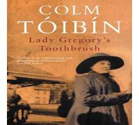 Colm Toibin Lady Gregory's Toothbrush Paperback Book Colm Toibin Multicolor