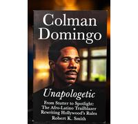 Colman Domingo Unapologetic: From Stutter to Spotlight: The Afro-Latino Trailblazer Rewriting Hollywood’s Rules