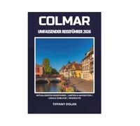 COLMAR UMFASSENDER REISEFÜHRER 2026