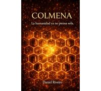 Colmena: La humanidad ya no piensa sola (IA , LA NUEVA CONCIENCIA)