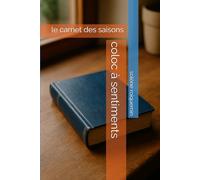 coloc à sentiments: le carnet des saisons