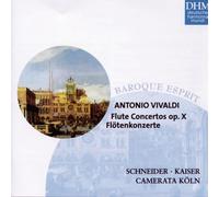 Cologne Camerata - Flute Concertos Op. X (Camerata Cologne, Schneider, Kaiser)