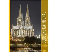 COLOGNE CATHEDRAL GERMANY Photography Coffee Table Book Tourists Attractions: A vibrant Tour to Cologne Cathedral Photography Coffee Table Book: for ... Images (8.5"*11") Paperback.June 9,2023.