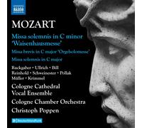 Katharina Ruckgaber; Carolina Ullrich; Elvira Bill; Marie Henriette Reinhold; Paul Schweinester; Angelo Pollak; Jonas Muller; Konstantin Krimmel; Cologne Cathedral Vocal Ensemble; Cologne Chamber Orchestra; Christoph Poppen - Wolfgang Amadeus Mozart: Complete Masses, Vol. 5 - Missa solemnis in C minor 'Waisenhausmesse'; Missa brevis in C major 'Orgelsolomesse'; Missa solemnis in C major