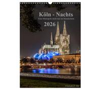 Cologne-Nights - A metropolis not only in the moonlight UK-Version (Wall Calendar 2026 DIN A3 Portrait), CALVENDO 12 Month Wall Calendar