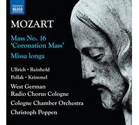 Cologne Radio Ch/Co/Poppen - Wolfgang Amadeus Mozart: Complete Masses Vol. 1 - Mass No. 16 'Coronation Mass', Missa longa