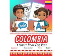 Colombia Activity Book For Kids: Dot to Dot, Handwriting Practice, Spelling, Coloring Pages and Interesting Facts about Colombia