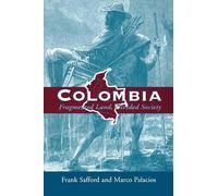 Colombia: Fragmented Land, Divided Society by Safford (English) Paperback Book