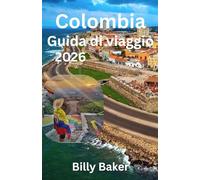 Colombia Guida di viaggio 2026