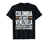 Colombia is Not Venezuela : Democracy Has Limits on Power T-Shirt