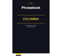Colombia Phrasebook: Essential Words & Phrases for Every Traveller