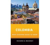 Colombia: What Everyone Needs to Know®