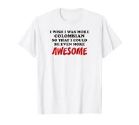 Colombian American Heritage Even More Awesome Proud T-Shirt