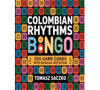 Colombian RHYTHMS bingo 200 GAME CARDS WITH MUSICAL NOTATION: RHYTHM practice guide