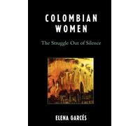 Colombian Women: The Struggle Out of Silence