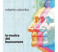 Roberto Colombo - La Musica Del Buonumore