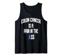 Colon Cancer Awareness Funny Colon Cancer Is Pain In The Ass Tank Top