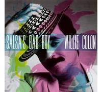 Colon Willie - Salsa's Bad Boy