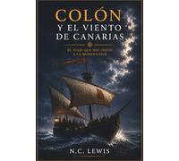 Colón y el viento de Canarias: El viaje que dio inicio a la modernidad