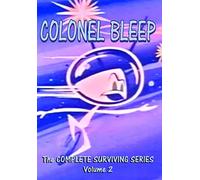 Colonel Bleep: the Complete Surviving Series Volume 2