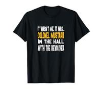 Colonel Mustard Hall With The Revolver Clue Shirt T-Shirt