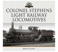 Colonel Stephens Light Railway Locomotives (Locomotive Portfolio)