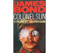 Colonel Sun: A James Bond Adventure