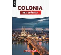 COLONIA Reiseführer 2026: Reisen Sie durch Kopfsteinpflasterstraßen, Kolonialarchitektur und Gelassenheit am Flussufer in Uruguay