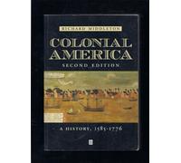 Colonial America: A History, 1585 - 1776