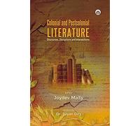 Colonial and Postcolonial Literature: Discourses Disruptions and Intersections