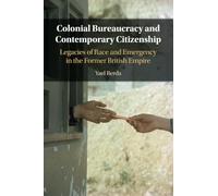 Colonial Bureaucracy and Contemporary Citizenship