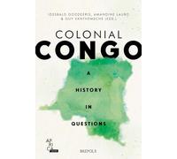Colonial Congo: A History in Questions