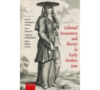 Colonial Encounters and Slavery in Early Modern Asia