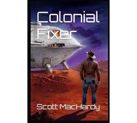 Colonial Fixer (Second Chance Chronicles)
