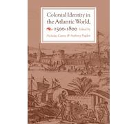 Colonial Identity in the Atlantic World, 1500-1800 (History Series)