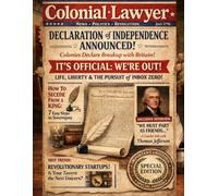 Colonial Lawyer: Declaration of Independence Special Edition - A Funny FAKE Magazine Cover Notebook for History Lovers