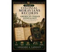 COLONIAL MORAVIANS RECORDS AND AMERICAN INDIAN GENEALOGY