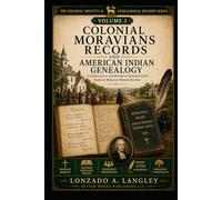 COLONIAL MORAVIANS RECORDS AND AMERICAN INDIAN GENEALOGY